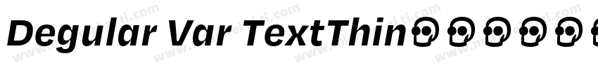 Degular Var TextThin字体转换